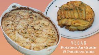 Vegan Potatoes Au Gratin & Potatoes Anna |  DECADENT *Vegan* Potatoes PERFECT for the Holidays!