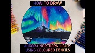 How to draw an Aurora/Northern Lights Night Sky with coloured pencils - STEP BY STEP