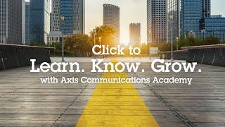 Fast track your way to success with Axis Communications Academy