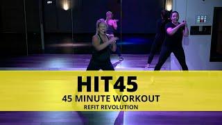 FULL HIT45 CLASS || 45 MINUTE WORKOUT || REFIT Revolution