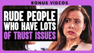 Rude People Who Have Lots Of Trust Issues | Dhar Mann Bonus Compilations