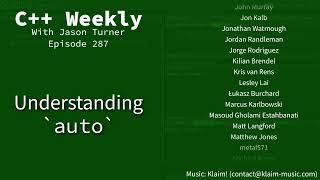 C++ Weekly - Ep 287 - Understanding `auto`