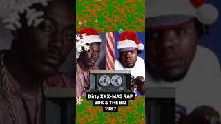 Dirty XXX-MAS Rap feat. BDK & Buz Markie 1987