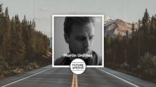 Future Avenue Mixed 012 ~ Martin Urdinez [Delightful Progressive House Sounds]