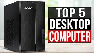 TOP 5: Best Desktop Computers 2025 [Which one will work BEST for what YOU need?]