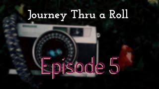 Journey Thru a Roll - Episode 5