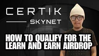 CertiK Skynet airdrop | How to qualify for their learn and earn airdrop rewards!