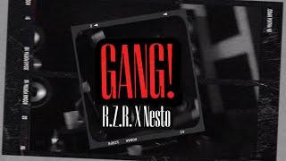 R.Z.R. X Nesto - GANG! (Official Studio Shit)