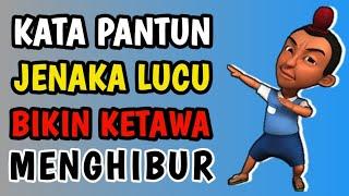 KATA PANTUN JENAKA LUCU BIKIN KETAWA DAN MENGHIBUR