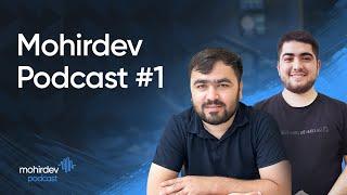 Muhammadjavohir Sur'atov bilan erkin suhbat | Mohirdev Podcast #1