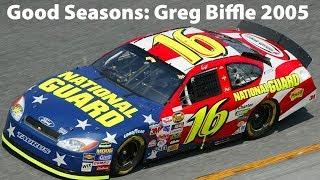 Good Seasons: Greg Biffle 2005