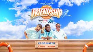 Mi Casa presents Friendship powered by Heart FM & M-Net