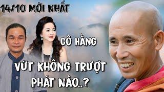 14/10 Mới Nhất! Cô Nguyễn Phương Hằng Nói Về Thầy Thích Minh Tuệ Chia Sẻ Phước Nghiêm