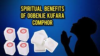 SPIRITUAL BENEFITS OF OGBENJE KUFARA COMPHOR