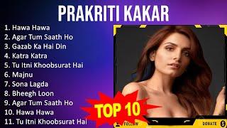 Best of P r a k r i t i K a k a r 2023 - P r a k r i t i K a k a r Hits Songs - Latest Hindi Songs