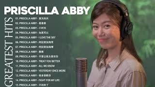 蔡恩雨 Priscilla Abby 2022  蔡恩雨20首精選歌曲: 夏天的风 , 最最愛 , 小时光  Best Songs Of Priscilla Abby