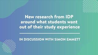 Industry Chat - What international students want: In discussion with Simon Emmett