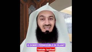 Is Dowry Permissible In Islam? Mufti Menk || IqraFeed