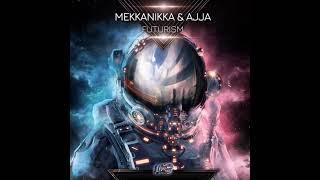 Futurism - Ajja & Mekkanikka