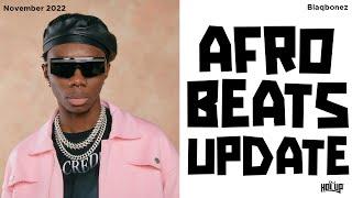 Afrobeats November 2022 Mix | New Songs | Afrobeat 2022 | Ft Blaqbonez Joeboy Wizkid Rema