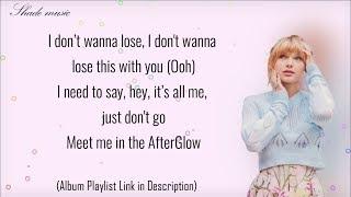 Taylor Swift - Afterglow (Lyrics)