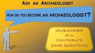 How did you become an archaeologist? -- Archaeology Studio 042