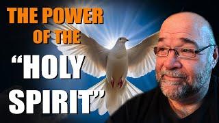 The Power of the "Holy Spirit"(True Power)