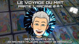 Le Voyage du Mat [Arcane 0 à 7] : Découverte des 22 Arcanes Majeurs du Tarot de Marseille  #12