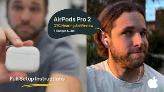 AirPods Pro OTC Hearing Aid Setup, Review & Sample Audio