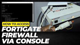 How to access fortigate firewall via console