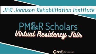 2023 Virtual Residency Fair - JFK Johnson Rehabilitation Institute