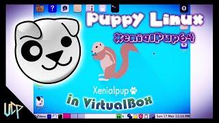 Puppy Linux (XenialPup 64) - Setup in VirtualBox