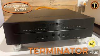 Denafrips Terminator Plus 12th R2R DAC Review