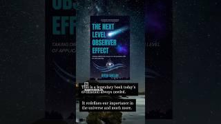The Next Level Observer Effect book.