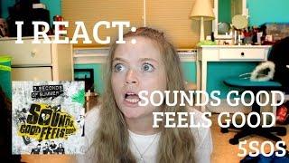 I REACT: Sounds Good Feels Good! || 5SOS