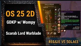 OS 25 w/ Wompy | Scarab Lord Warblade | Whitemane