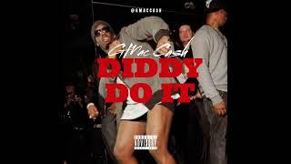 Gmac Cash - Diddy Do It (Audio) #Gmaccash #Diddy