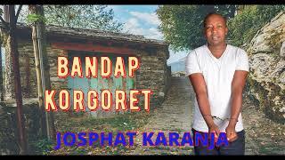 Bandap Korgoret (Audio Version) By Josphat Karanja