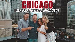 Vlog: CHICAGO - My Best Friend Gets Engaged!!!