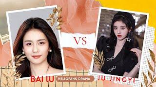 Bai Lu VS Ju Jingyi (Comparison Drama, Debut, Awards)