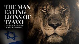 Toras HaSafari: The Man Eating Lions of Tsavo and the Founding of the State of Israel