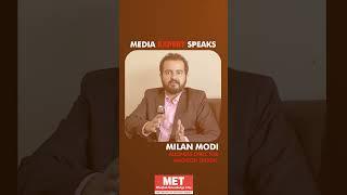 Media Expert Speaks | Mr. Milan Modi, Business Director at Madison Digital | MET IMM