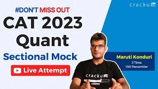 CAT 2023  Quant Sectional Mock - 1 Live Attempt  By Maruti Sir | CAT Mock Live Attempt