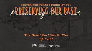 The Great Fort Worth Fire of 1909 | Fort Worth Public Library