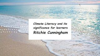 Climate Literacy and its significance for learners