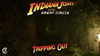 Indiana Jones and The Great Circle - Tripping Out