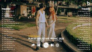 Nhạc Ballad Nhẹ Nhàng 2024 - Nhạc 8x 9x Đời Đầu Hay Nhất - Những Bản Ballad Nhẹ Nhàng Thư Giãn 2024