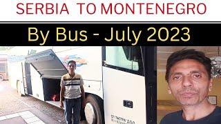 Serbia to Montenegro by Bus in july 2023 | Montenegro border Police stopped me | @freetutravel