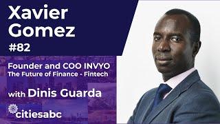 Xavier Gomez Founder and COO at INVYO - The Future of Finance - Fintech