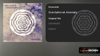 Drosoxide - Gravitational Anomaly (Original Mix)